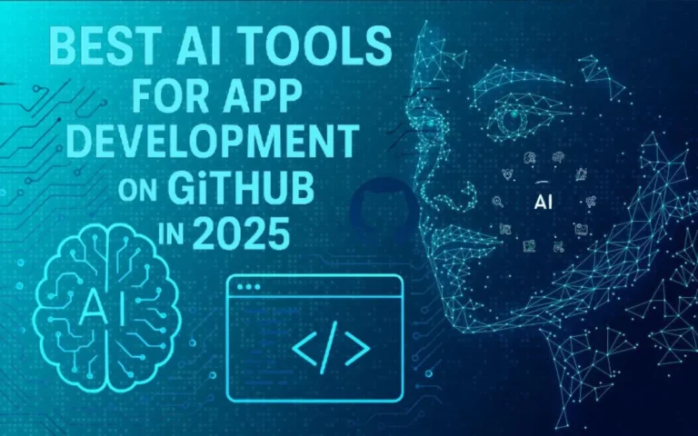 Best AI Tools for App Development on GitHub in 2025